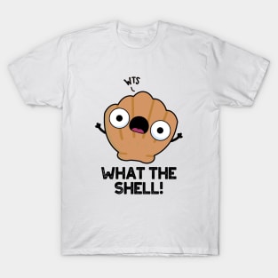 What The Shell Cute Animal Sea Shell Pun T-Shirt